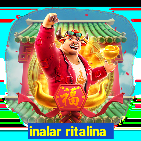 inalar ritalina